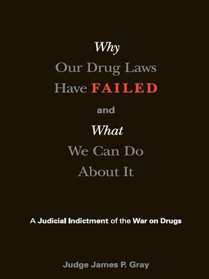 cover image of Why Our Drug Laws Have Failed
